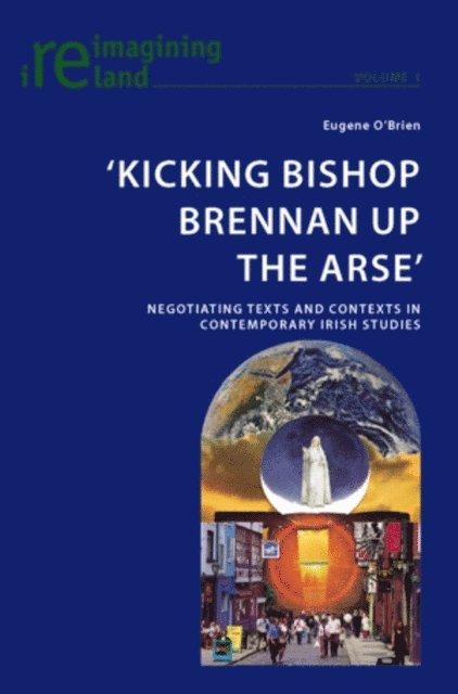 O'Brien Eugene O'Brien - 'Kicking Bishop Brennan Up the Arse', E-bok. Tillgänglighet: Lägg i varukorg