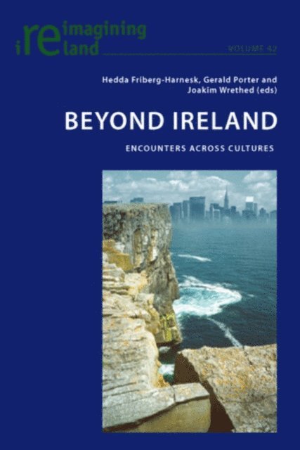 Wrethed Joakim Wrethed, Porter Gerald Porter, Friberg-Harnesk Hedda Friberg-Harnesk - Beyond Ireland, E-bok