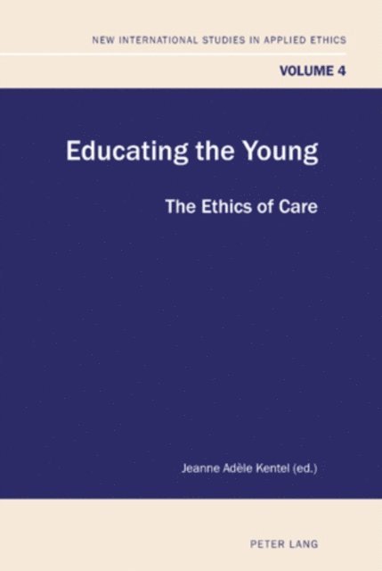 Jeanne Adele Kentel - Educating the Young, E-bok