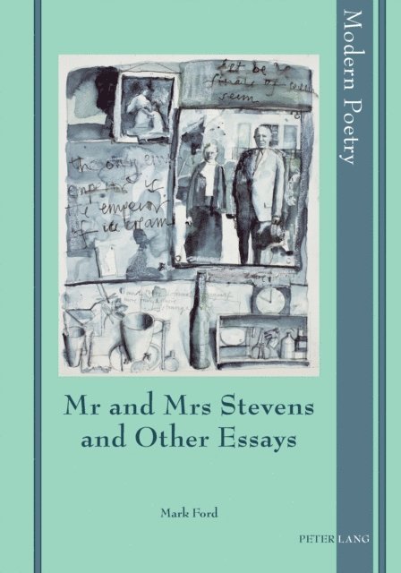 Mark Ford - Mr and Mrs Stevens and Other Essays, E-bok