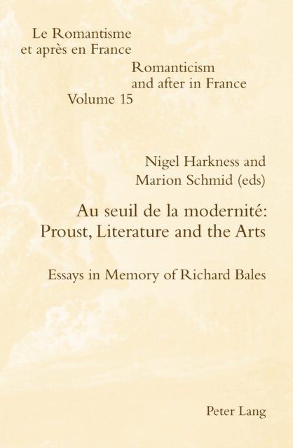 Schmid Marion Schmid, Harkness Nigel Harkness - Au seuil de la modernite: Proust, Literature and the Arts, E-bok