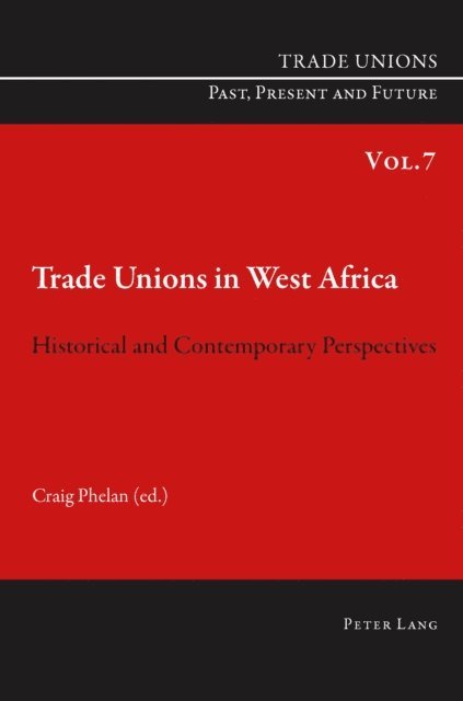 Craig Phelan - Trade Unions in West Africa, E-bok