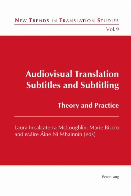 Maire Aine Ni Mhainnin, Marie Biscio, Laura Incalcaterra McLoughlin - Audiovisual Translation – Subtitles and Subtitling, E-bok