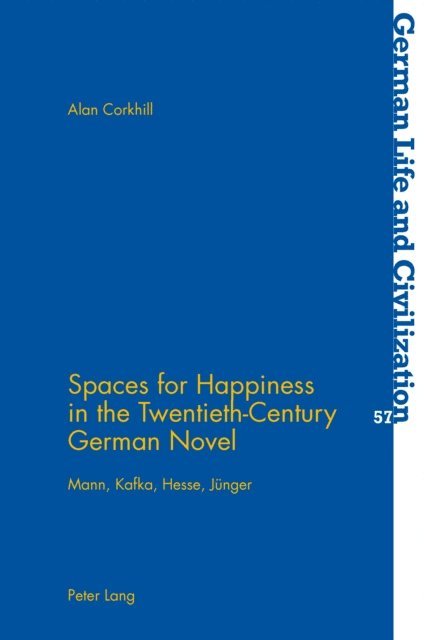 Alan Corkhill - Spaces for Happiness in the Twentieth-Century German Novel, E-bok
