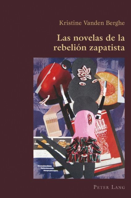 Kristine Vanden Berghe - Las novelas de la rebelión zapatista, E-bok