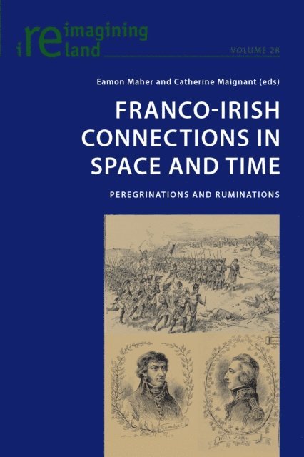 Maignant Catherine Maignant, Maher Eamon Maher - Franco-Irish Connections in Space and Time, E-bok