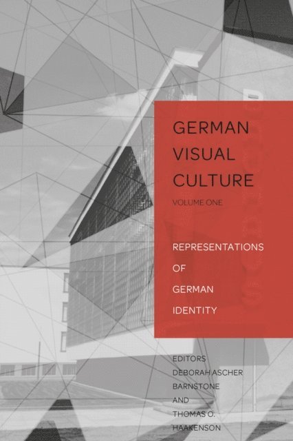 Barnstone Deborah Ascher Barnstone, Haakenson Thomas O. Haakenson - Representations of German Identity, E-bok