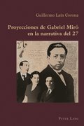 Proyecciones de Gabriel Miró en la narrativa del 27
