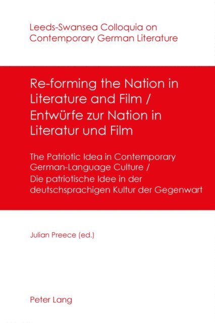Preece Julian Preece - Re-forming the Nation in Literature and Film - Entwuerfe zur Nation in Literatur und Film, E-bok