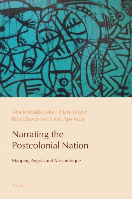Apa Livia Apa, Chaves Rita Chaves, Owen Hilary Owen, Leite Ana Mafalda Leite - Narrating the Postcolonial Nation, E-bok