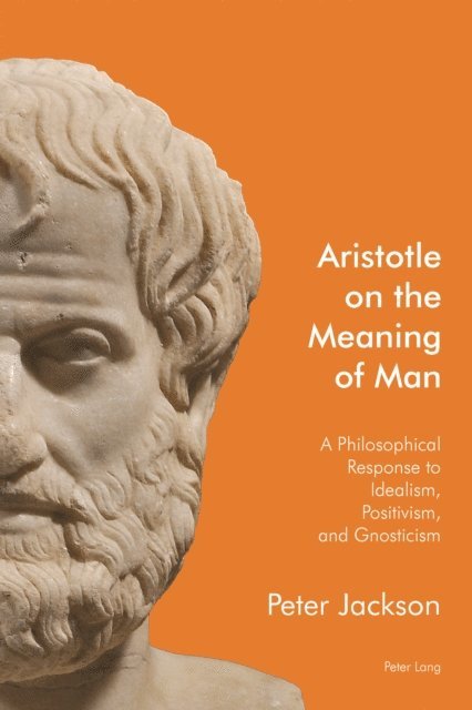 Jackson Peter Jackson - Aristotle on the Meaning of Man, E-bok