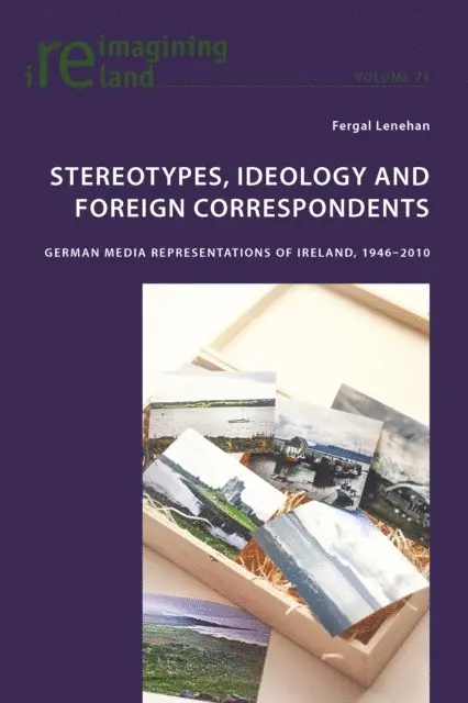Lenehan Fergal Lenehan - Stereotypes, Ideology and Foreign Correspondents, E-bok. Tillgänglighet: Lägg i varukorg