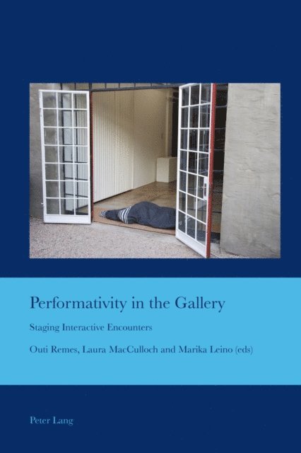 Leino Marika Leino, MacCulloch Laura MacCulloch, Remes Outi Remes - Performativity in the Gallery, E-bok. Tillgänglighet: Lägg i varukorg
