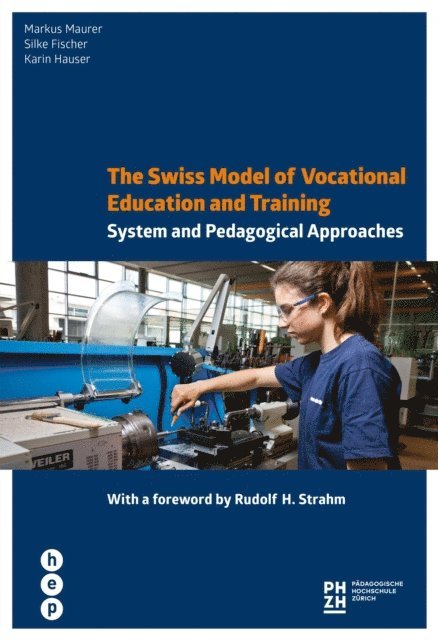 Karin Hauser, Silke Fischer, Markus Maurer - Swiss Model of Vocational Education and Training, E-bok
