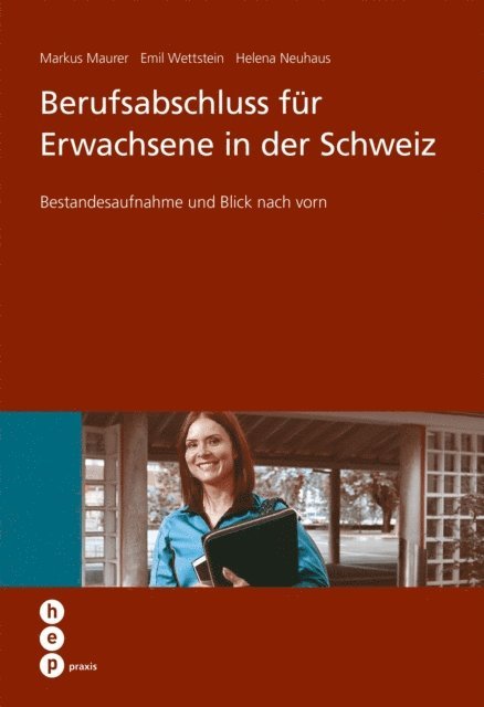 Helena Neuhaus, Emil Wettstein, Markus Maurer - Berufsabschluss für Erwachsene in der Schweiz, E-bok