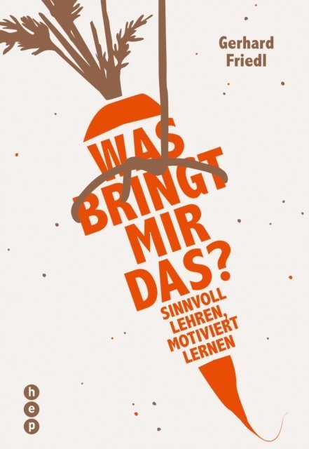 Gerhard Friedl - Was bringt mir das?, E-bok