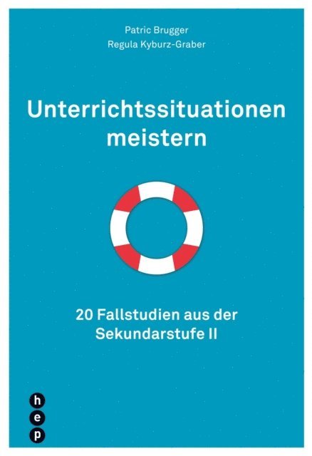 Regula Kyburz-Graber, Patric Brugger - Unterrichtssituationen meistern, E-bok