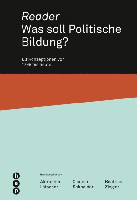 Beatrice Ziegler, Claudia Schneider, Alexander Lotscher - Reader. Was soll Politische Bildung?, E-bok