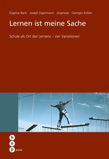 Georges Kubler, Jurg Meier, Prof. Dr. phil. Joseph Eigenmann, Dagmar Bach - Lernen ist meine Sache (E-Book), E-bok
