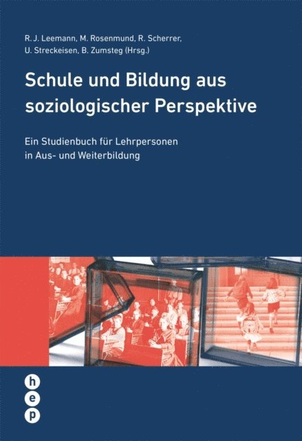 Beatrix Zumsteg, Ursula Streckeisen, Regina Scherrer, Prof. Dr. Moritz Rosenmund, Prof. Dr. Regula Julia Leemann - Schule und Bildung aus soziologischer Perspektive (E-Book), E-bok