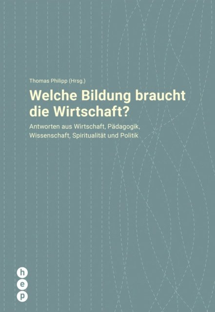 Thomas Philipp - Welche Bildung braucht die Wirtschaft?, E-bok