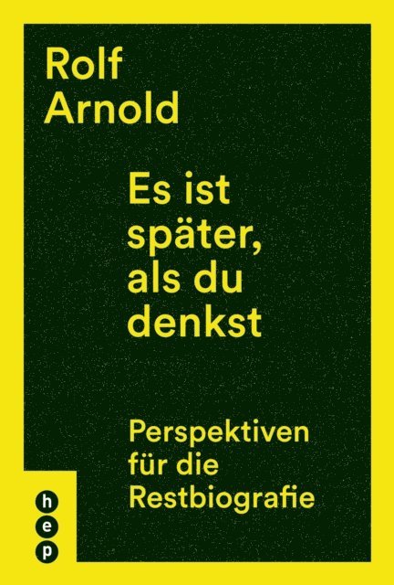 Rolf Arnold - Es ist später, als du denkst, E-bok
