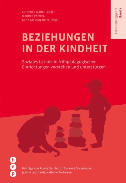 Karin Faessing Heim, Manfred Pfiffner, Catherine Walter-Laager - Beziehungen in der Kindheit, E-bok