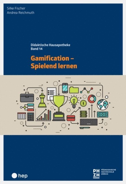 Andrea Reichmuth, Silke Fischer - Gamification - Spielend lernen (E-Book), E-bok