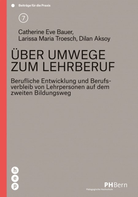 Dilan Aksoy, Larissa Maria Troesch, Catherine Eve Bauer - Über Umwege zum Lehrberuf, E-bok