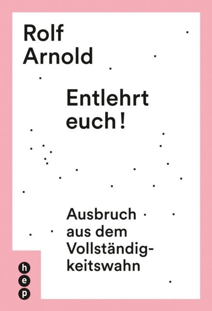 Rolf Arnold - Entlehrt euch!, E-bok