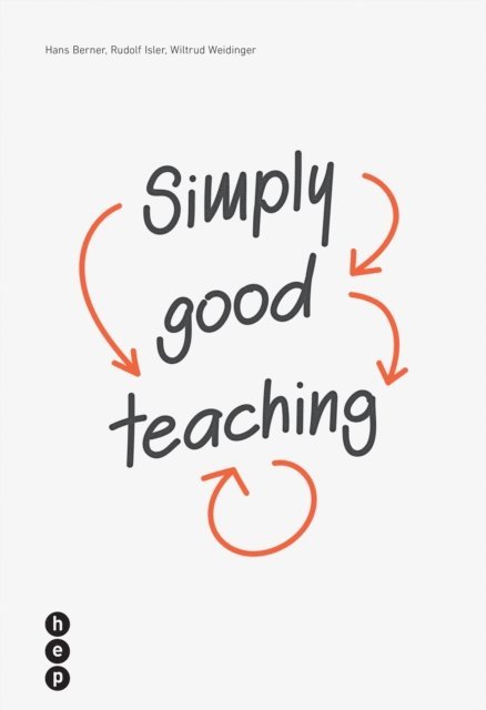 Wiltrud Weidinger, Rudolf Isler, Hans Berner - Simply good teaching, E-bok