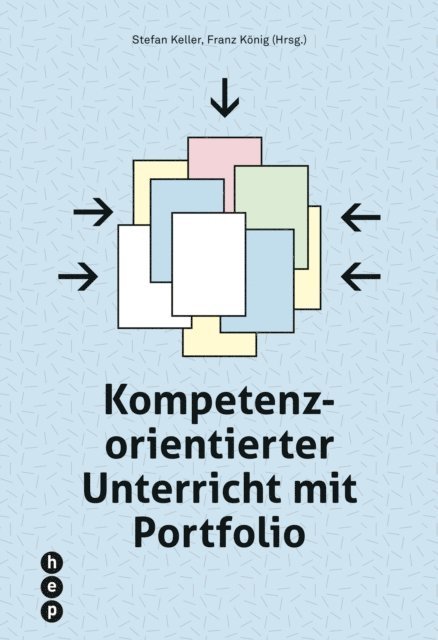 Franz Konig, Stefan Keller - Kompetenzorientierter Unterricht mit Portfolio, E-bok