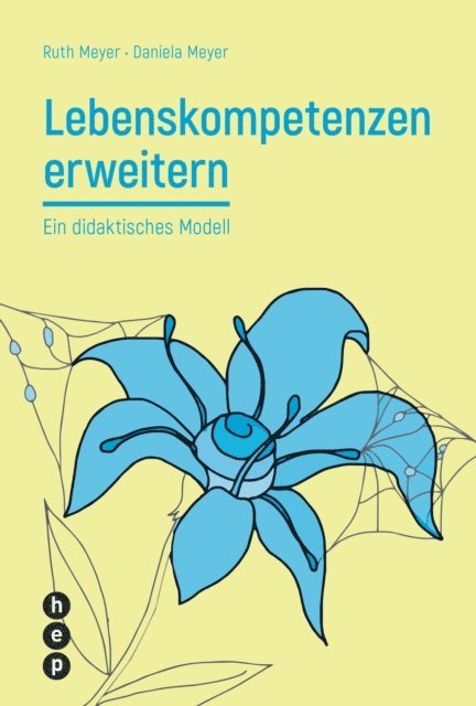 Daniela Meyer, Ruth Meyer - Lebenskompetenzen erweitern (E-Book), E-bok