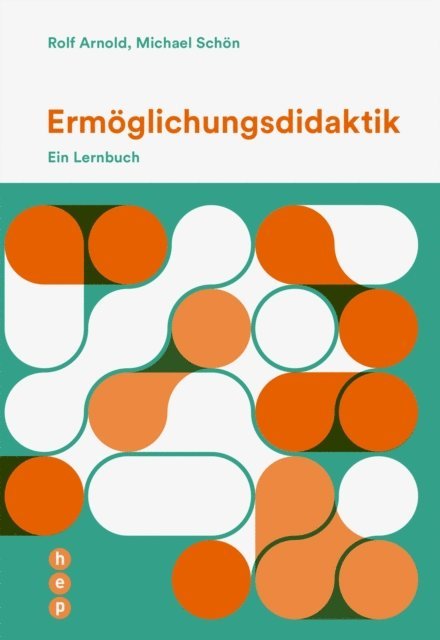 Michael Schon, Rolf Arnold - Ermöglichungsdidaktik (E-Book), E-bok