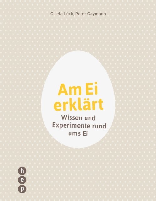 Peter Gaymann, Gisela Luck - Am Ei erklärt, E-bok
