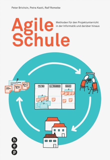 Ralf Romeike, Petra Kastl, Peter Brichzin - Agile Schule (E-Book), E-bok