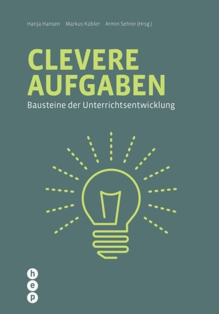 Armin Sehrer, Markus Kubler, Hanja Hansen - Clevere Aufgaben (E-Book), E-bok