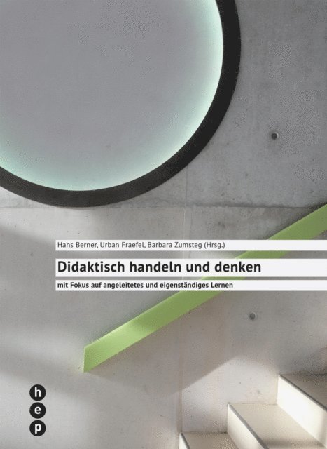 Urban Fraefel, Hans Berner, Barbara Zumsteg - Didaktisch handeln und denken (E-Book), E-bok
