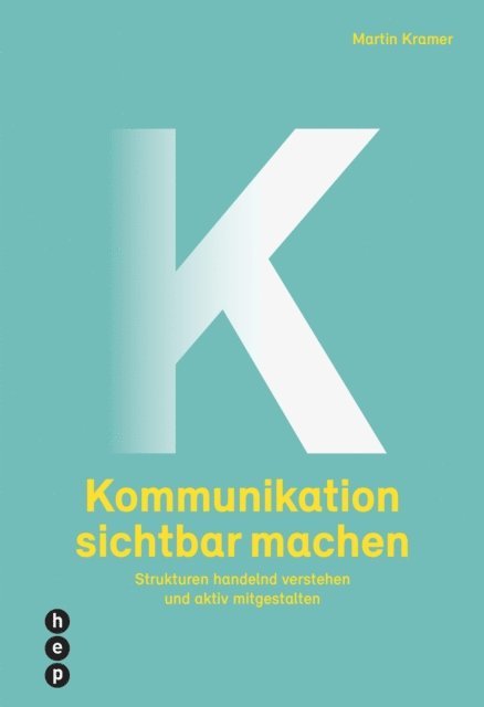 Martin Kramer - Kommunikation sichtbar machen (E-Book), E-bok