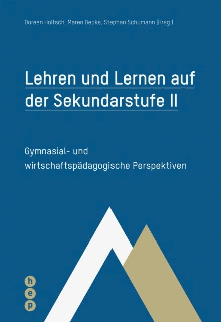 Stephan Schumann, Maren Oepke, Doreen Holtsch - Lehren und Lernen auf der Sekundarstufe II (E-Book), E-bok
