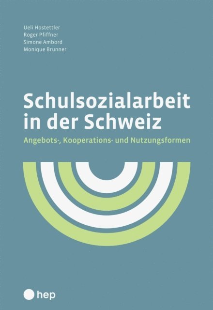 Monique Brunner, Simone Ambord, Roger Pfiffner, Ueli Hostettler - Schulsozialarbeit in der Schweiz (E-Book), E-bok
