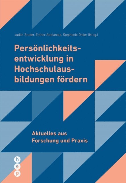 Judith Studer, Esther Abplanalp, Stephanie Disler - Persönlichkeitsentwicklung in Hochschulausbildungen fördern (E-Book), E-bok