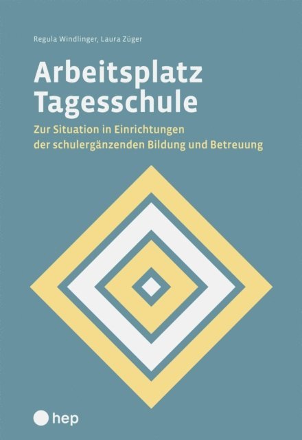 Laura Zuger, Regula Windlinger - Arbeitsplatz Tagesschule (E-Book), E-bok