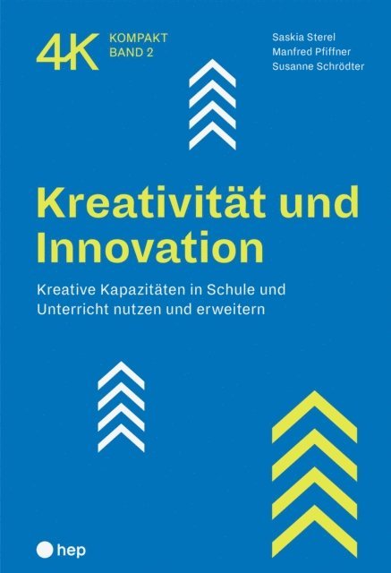 Susanne Schrodter, Manfred Pfiffner, Saskia Sterel - Kreativität und Innovation (E-Book), E-bok