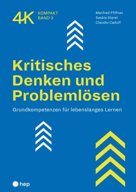 Claudio Caduff, Saskia Sterel, Manfred Pfiffner - Kritisches Denken und Problemlösen (E-Book), E-bok