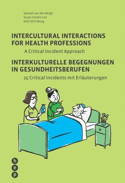 Shih Shih Wong, Susan Scharli-Lim, Samuel van den Bergh - Intercultural Interactions for Health Professions / Interkulturelle Begegnungen in Gesundheitsberufen (E-Book), E-bok