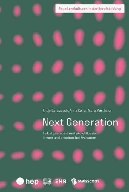 Marc Marthaler, Anna Keller, Antje Barabasch - Next Generation (E-Book), E-bok