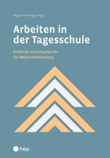 Regula Windlinger, Regula Windlinger - Arbeiten in der Tagesschule (E-Book), E-bok