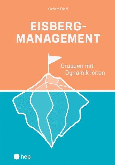 Gerhard Friedl - Eisbergmanagement (E-Book), E-bok