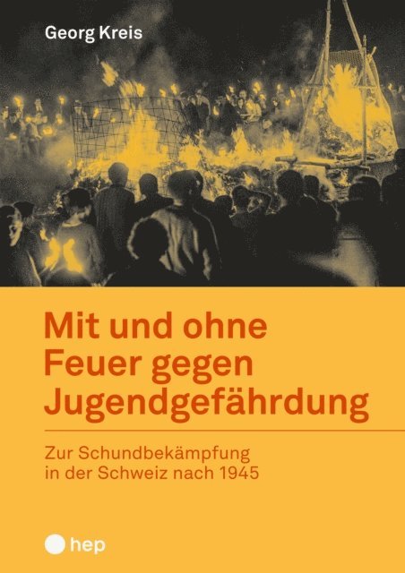 Georg Kreis - Mit und ohne Feuer gegen Jugendgefährdung (E-Book), E-bok